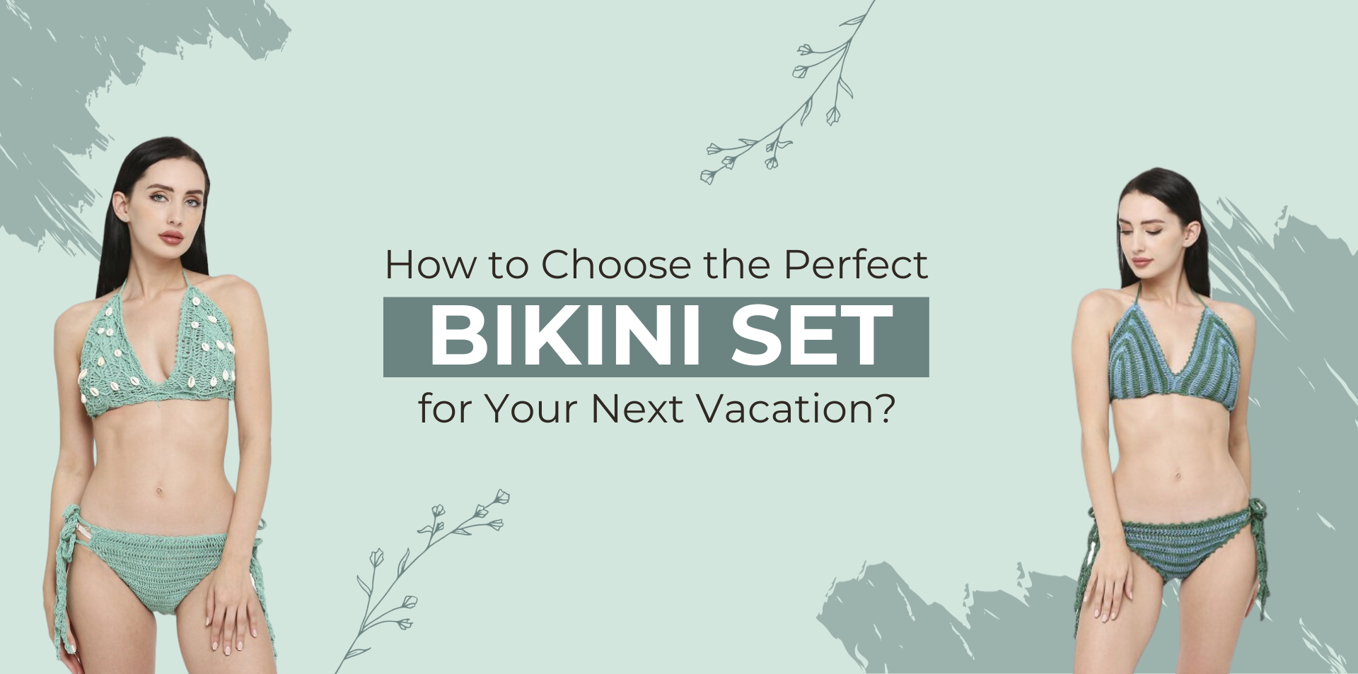 How to Choose the Perfect Bikini Set for Your Next Vacation?